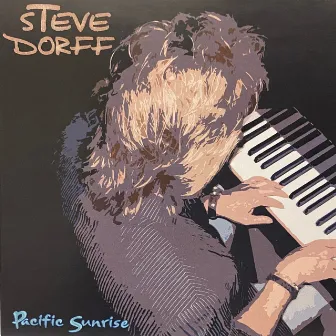 Pacific Sunrise by Steve Dorff