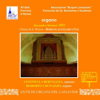 Intorno a Rossini: Organo Alessandro Mentasti 1892, Chiesa S. Rocco, Borgolavezzaro (NO) by 