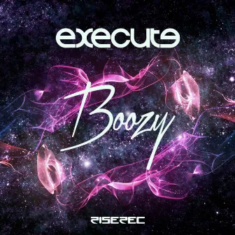 Boozy by Execute