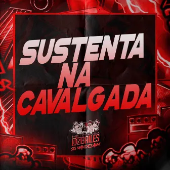 Sustenta na Cavalgada by DJ Caaio Doog