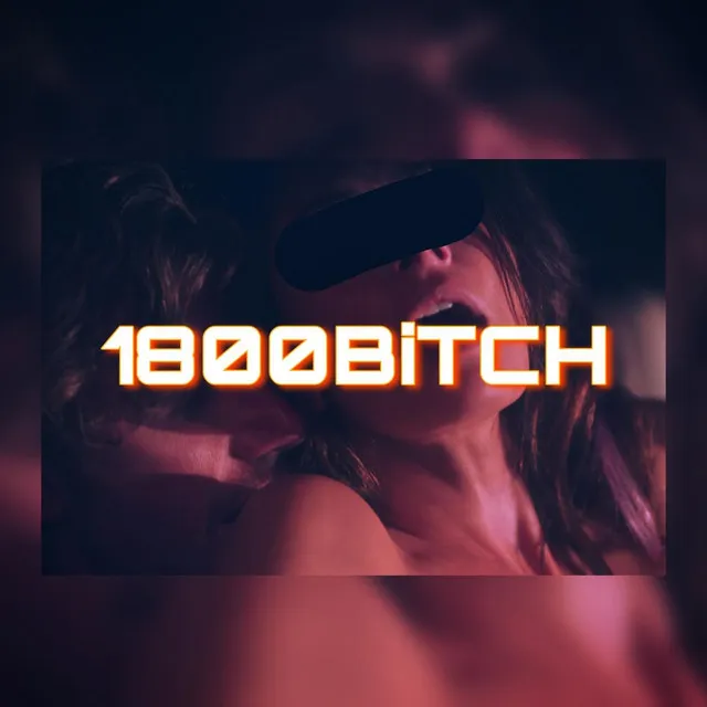 1800 Bitch - Remix