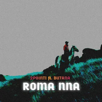 Roma Nna by 2Point1