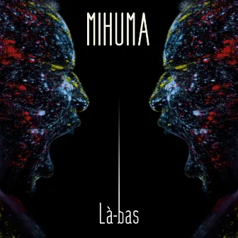 Là-bas - Single by Mihuma