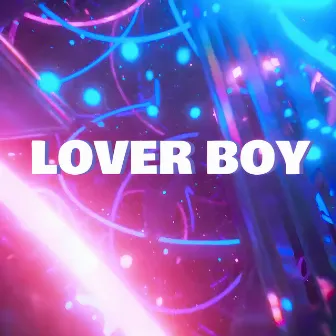 Lover Boy (Revisited) by Priyam