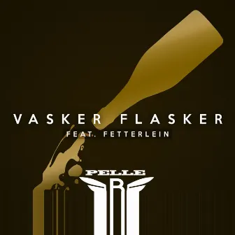 Vasker Flasker (feat. Fetterlein) by Pelle B