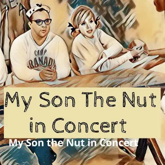 My Son the Nut in Concert by Allan Sherman