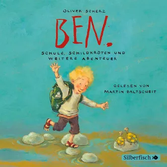 Ben 2: Ben. Schule, Schildkröten und weitere Abenteuer by Ben