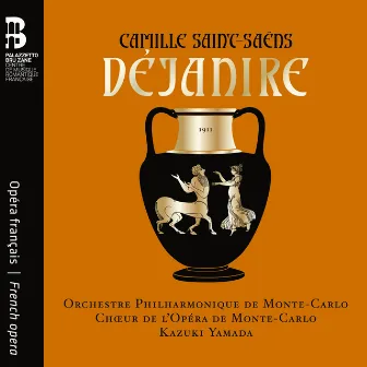 Camille Saint-Saëns: Déjanire by Julien Dran