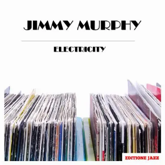 Electricity by Jimmy Murphy