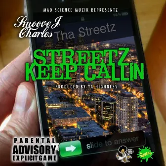 Streetz Keep Callin' by Smoove J. Charles