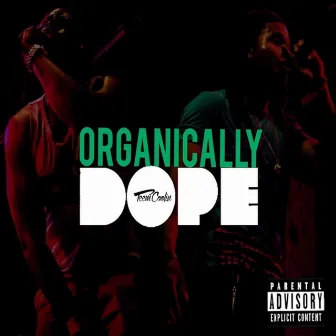 Organically Dope by Teem Coolin