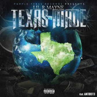 Texas Made by Lil R Mayne