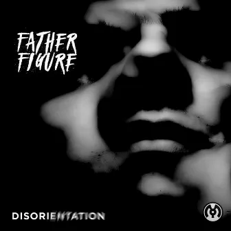 Disorientation by Father Figure