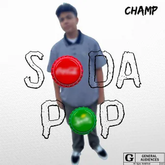 Soda Pop by Champ