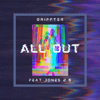 All Out by Griffter