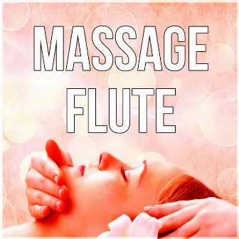 Massage Flute – Sounds of Nature, Relaxation, Reiki, Meditation, SPA, Wellness, Yoga, Massage by Flute Music Group