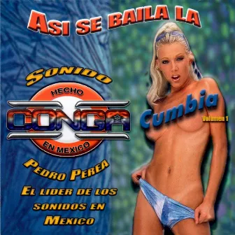 Asi Se Baila La Cumbia Vol. 1 by Sonido La Conga