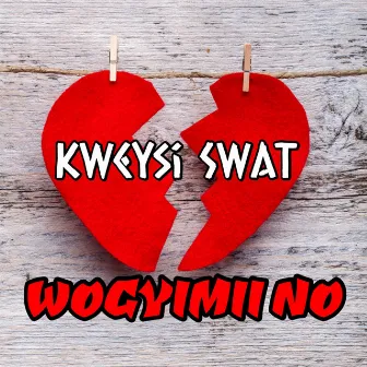 Wogyimii No by Kweysi Swat