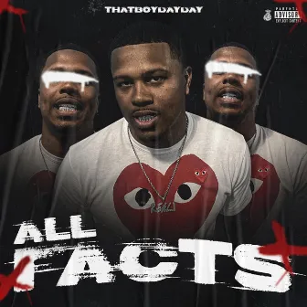 All Facts by ThatBoyDayDay