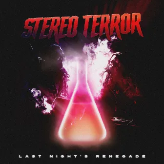 Last Night's Renegade by Stereo Terror