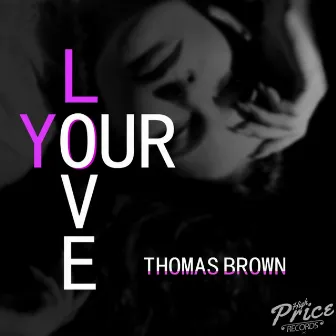 Your Love by Thomas Brown