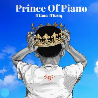 Prince Of Piano by Mane Musiq