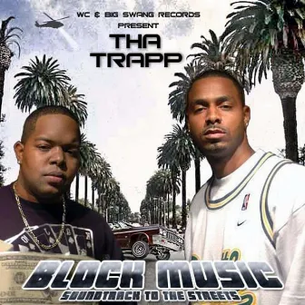 Block Music - Soundtrack to the Street by Tha Trapp