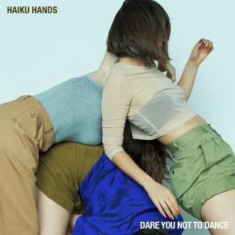 Dare You Not To Dance by Haiku Hands