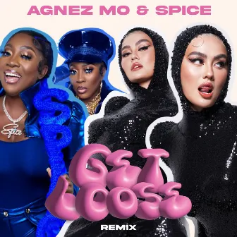 Get Loose (Remix) by AGNEZ MO