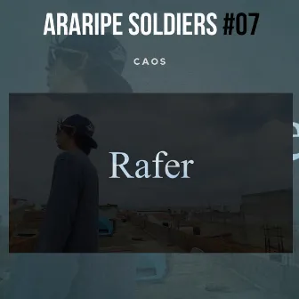 Araripe Soldiers #07: Caos by Rafer