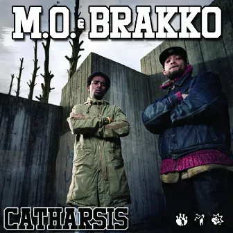 Catharsis by M.O. & Brakko