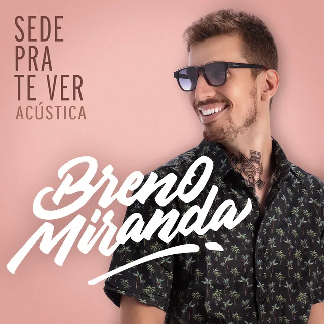 Sede Pra Te Ver (Acústica)