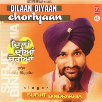 Dilaan Diyaan Choriyaan by Surjit Bindrakhia