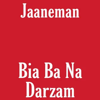 Bia Ba Na Darzam by Jaaneman