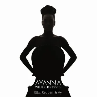 Ella, Reuben & Ay by Ayanna Witter-Johnson