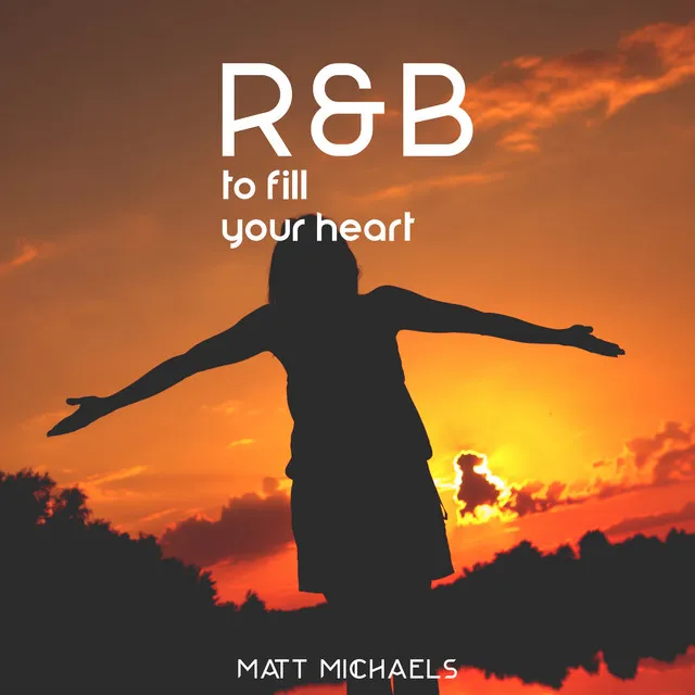 R&B to Fill Your Heart