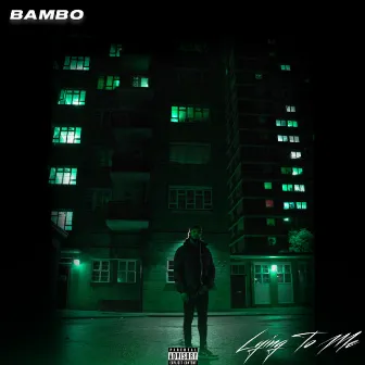 Lying to Me by Bambo