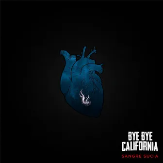 Sangre Sucia by Bye Bye California