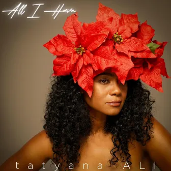 All I Have by Tatyana Ali