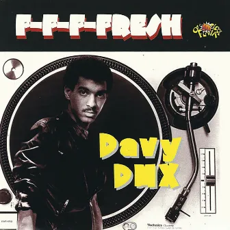 F-F-F-Fresh by Davy DMX