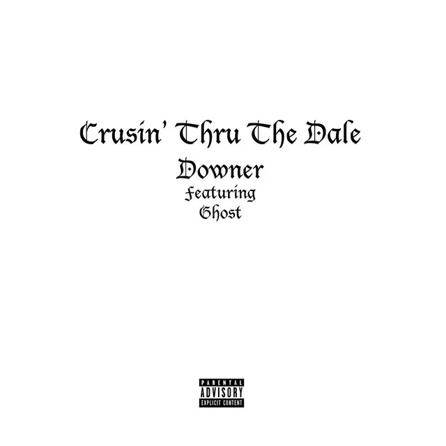 Crusin' thru the Dale (feat. Ghost)