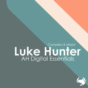 AH Digital Essentials 002 (DJ Mix) by 