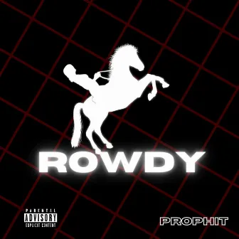 Rowdy by Prophit Beats