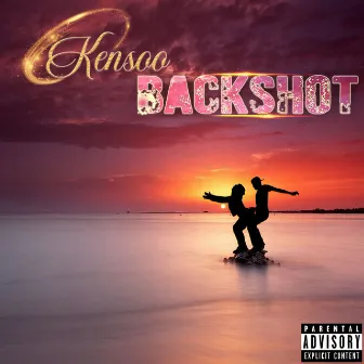 Backshot by Kensoo