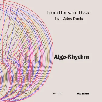 Algo-Rhythm by From House To Disco