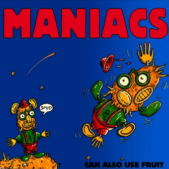 Can Also Use Fruit by Maniacs