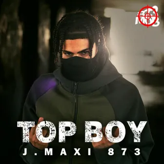 Top Boy by J.Maxi