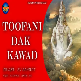 Toofani Dak Kawad (Haryanvi) by Sv Samrat