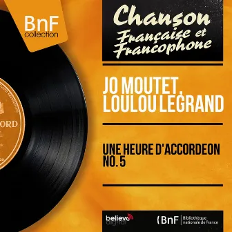 Une heure d'accordéon No. 5 (Mono Version) by Loulou Legrand