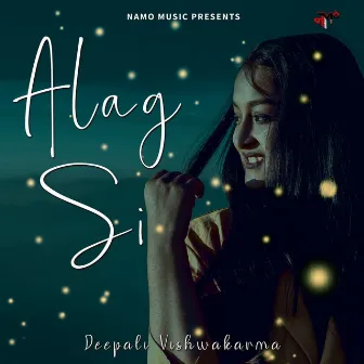 Alag Si by Deepali Vishwakarma